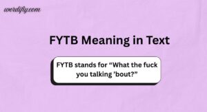 FYTB Meaning in Text