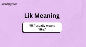 Lik Meaning