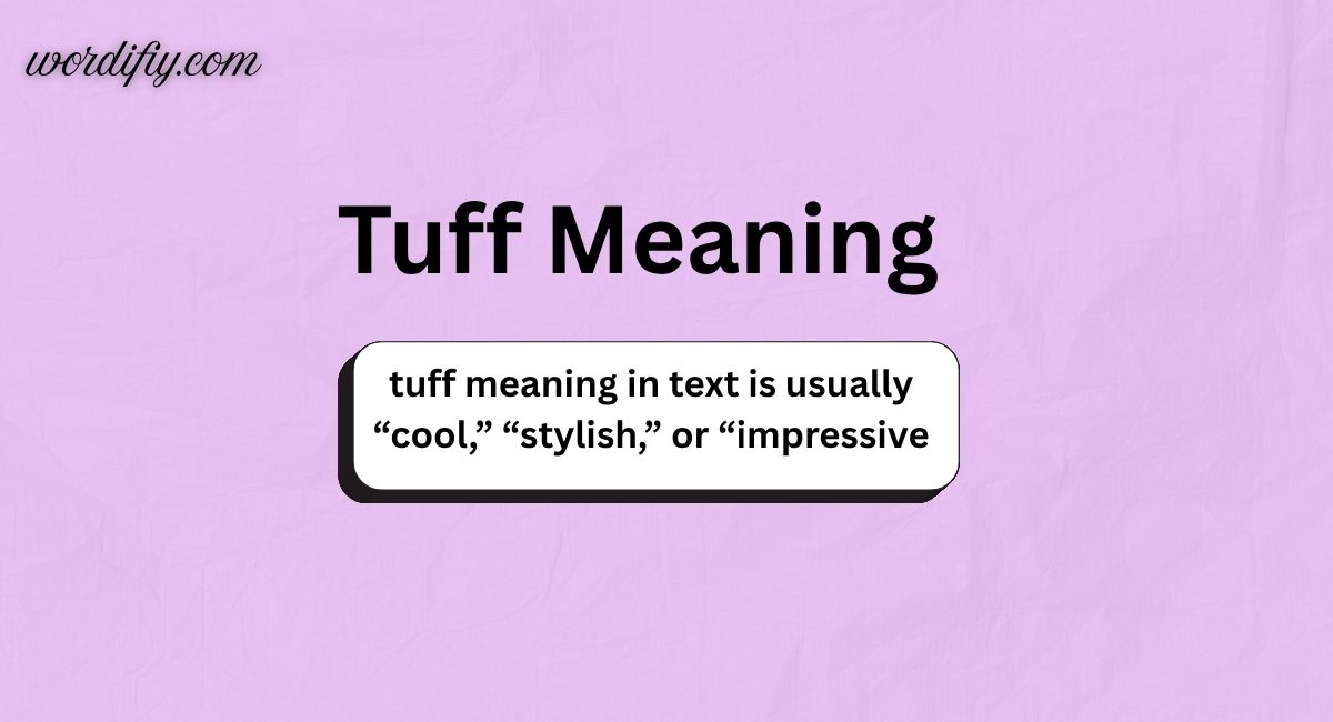 Tuff Meaning